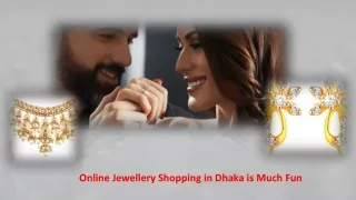 Online Jewellery Shopping in Dhaka is Much Fun