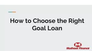 how to choose the right goal loan