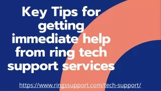 Key Tips for getting immediate help from ring tech support services