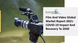 film and video global market report 2021 covid