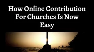 What Is The Best Online Contribution For church In The World?