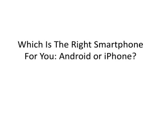 which is the right smartphone for you android