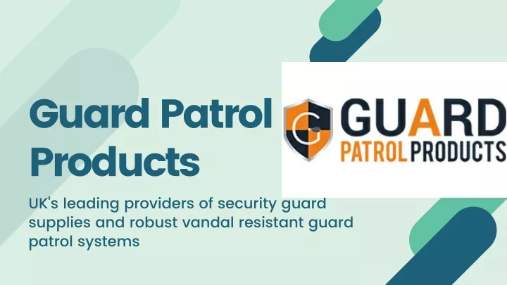 guard patrol products uk s leading providers
