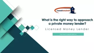 What is the right way to approach a private money lender?