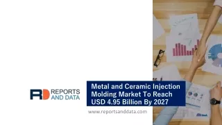 Metal and Ceramic Injection Molding Market with Focus on Emerging Technologies, Regional Trends, Competitive Landscape,