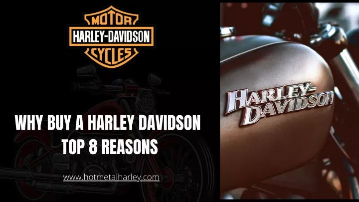 why buy a harley davidson top 8 reasons