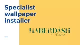 specialist wallpaper installer