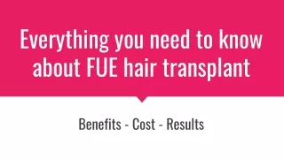 Everything you need to know about FUE hair transplant