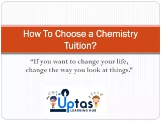 How To Choose a Chemistry Tuition