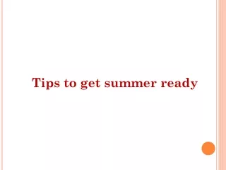 tips to get summer ready