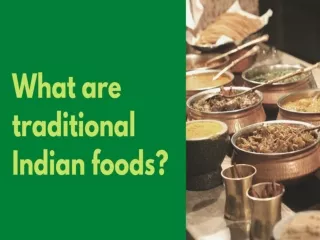 What are traditional Indian foods?