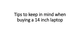 tips to keep in mind when buying a 14 inch laptop