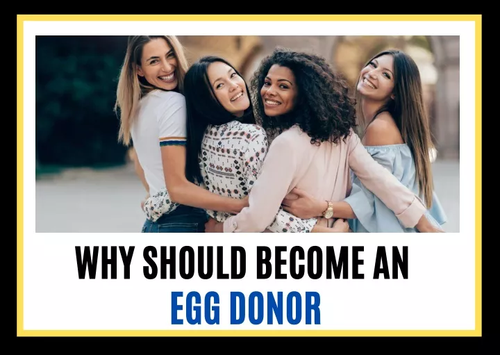 why should become an egg donor