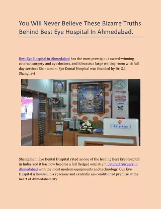 You Will Never Believe These Bizarre Truths Behind Best Eye Hospital In Ahmedabad.