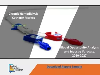 Chronic Hemodialysis Catheter Market An Incredibly Research Insight That Works For All