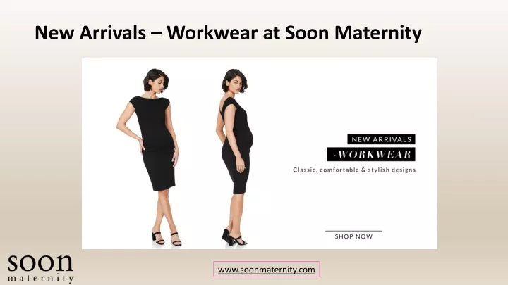 new arrivals workwear at soon maternity