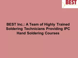 best inc a team of highly trained soldering
