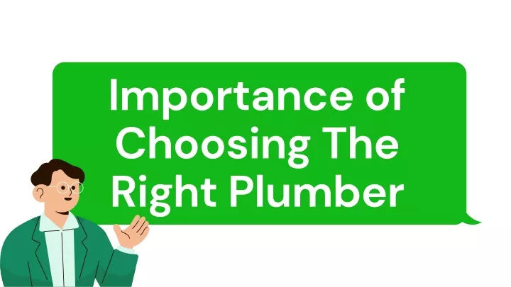 importance of choosing the right plumber