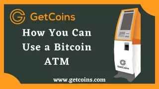 How You Can Use a Bitcoin ATM