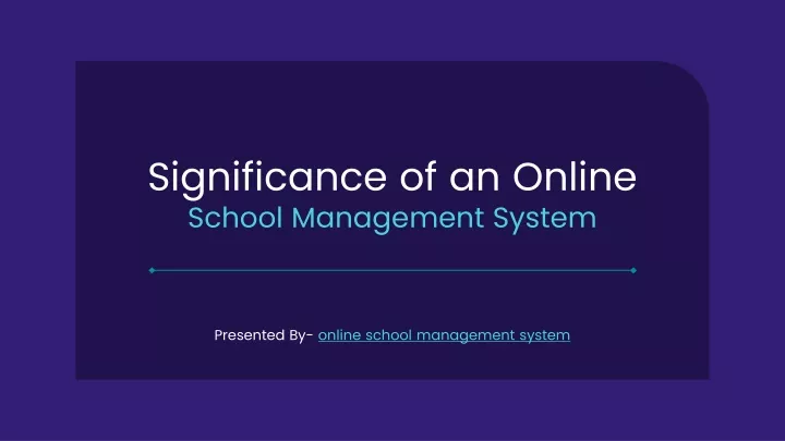 significance of an online school management system