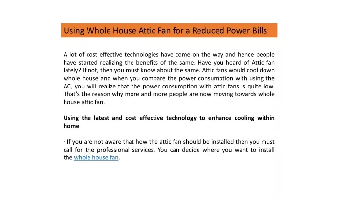 using whole house attic fan for a reduced power
