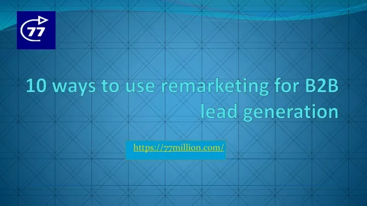 10 ways to use remarketing for b2b lead generation