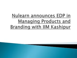 Nulearn announces EDP in Managing Products and Branding with IIM Kashipur