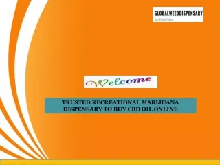 Trusted recreational marijuana dispensary to Buy cbd oil online