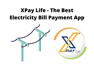 XPay Life - The Best Electricity Bill Payment App