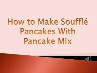 How to Make Soufflé Pancakes With Pancake Mix