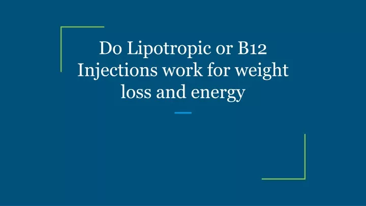 do lipotropic or b12 injections work for weight loss and energy