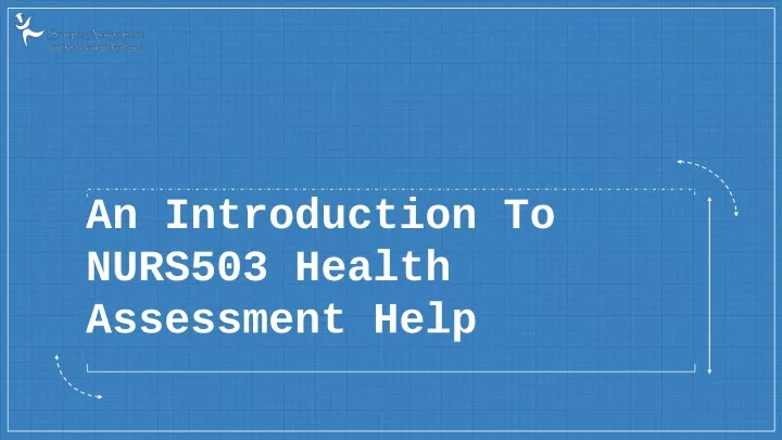 an introduction to nurs503 health assessment help