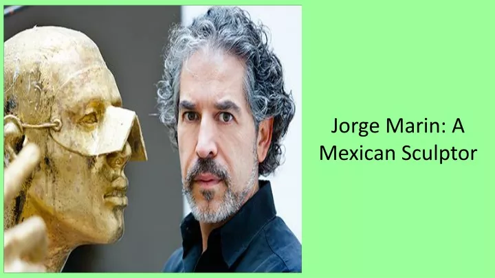 jorge marin a mexican sculptor