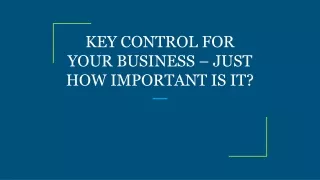key control for your business just how important is it