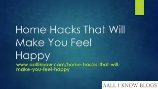 Home Hacks That Will Make You Feel Happy
