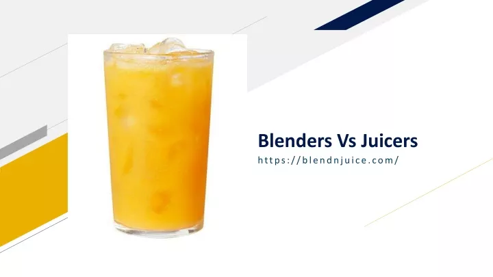 blenders vs juicers