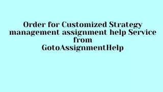 Get Top Quality Strategy management assignment help from Electronics assignment help Team of GotoAssignmentHelp