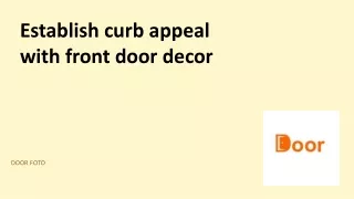 Establish curb appeal with front door decor