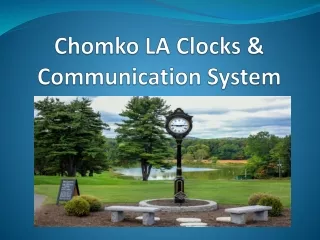 chomko la clocks communication system