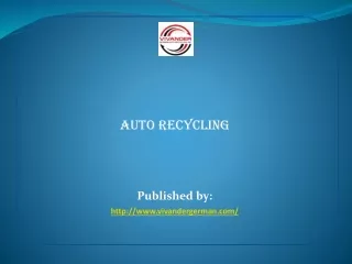 Auto recycling