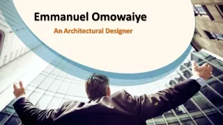 Emmanuel Omowaiye An Architectural Designer
