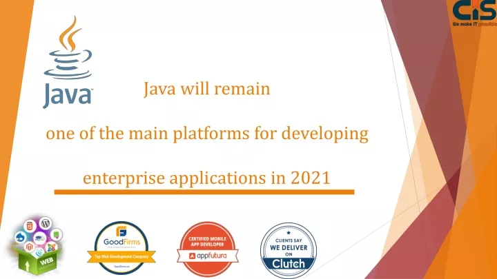 java will remain one of the main platforms for developing enterprise applications in 2021