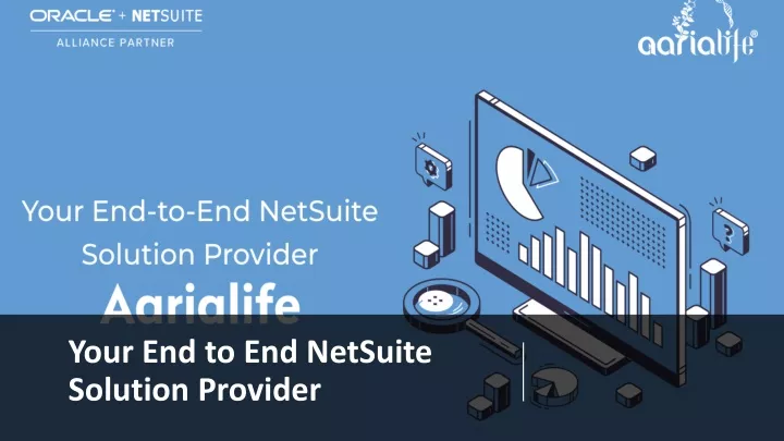 your end to end netsuite solution provider