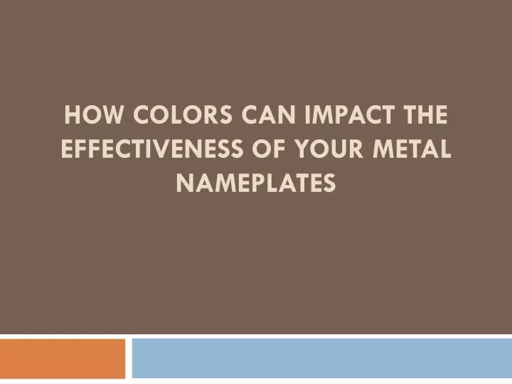 how colors can impact the effectiveness of your metal nameplates