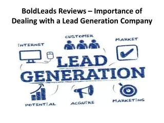 BoldLeads Reviews – Importance of Dealing with a Lead Generation Company