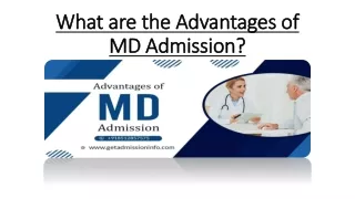 What are the Advantages of MD Admission?