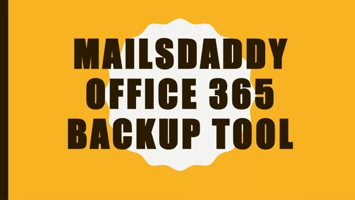 mailsdaddy office 365 backup tool