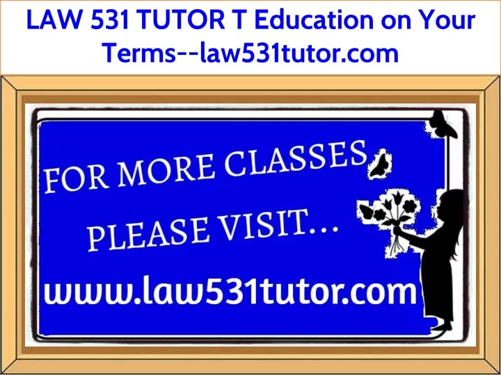law 531 tutor t education on your terms
