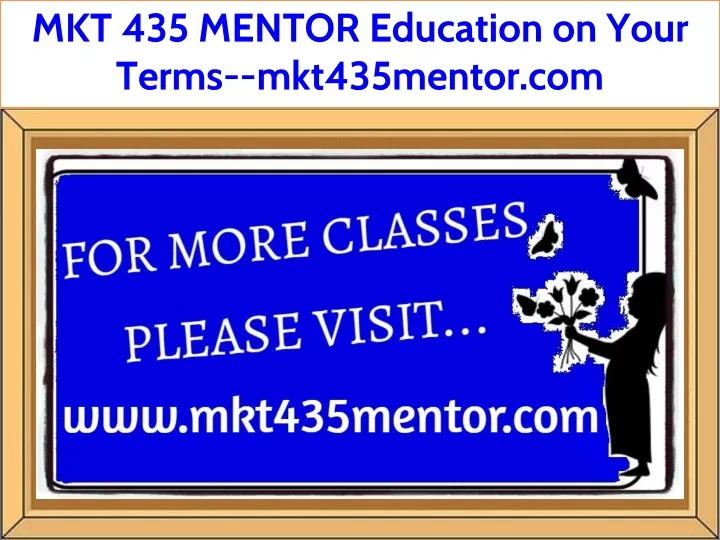 mkt 435 mentor education on your terms