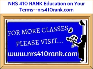 NRS 410 RANK Education on Your Terms--nrs410rank.com